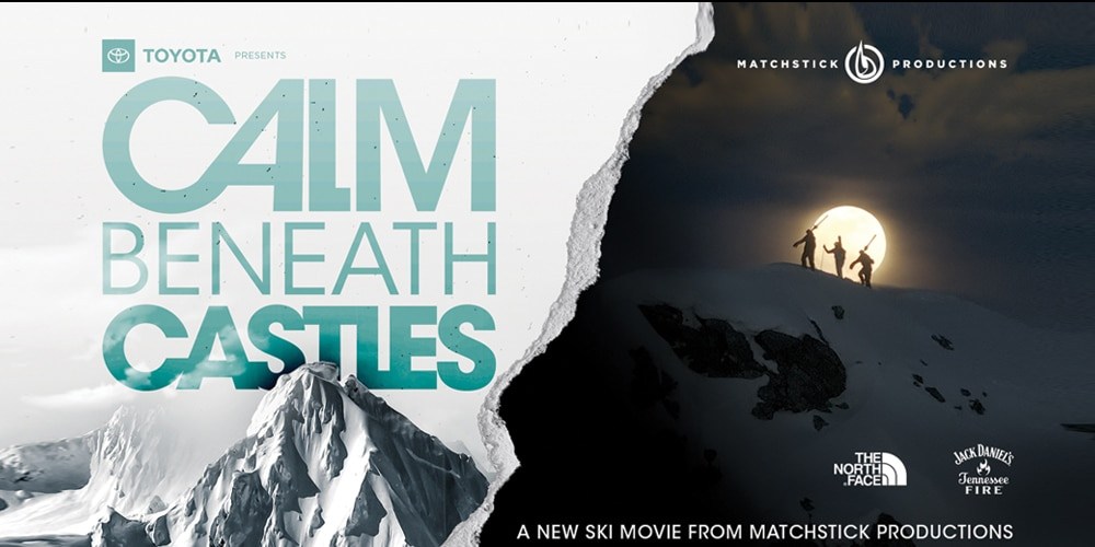 Matchstick Productions 2024 ski film - Calm Beneath Castles